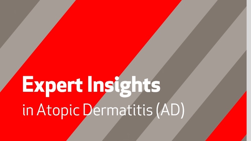 Expert Insights in Atopic Dermatitis (AD)